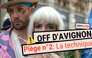 Festival OFF d'Avignon : Le piège n°1 à éviter 1