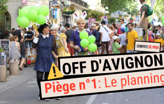 Festival OFF d'Avignon : Le piège n°1 à éviter